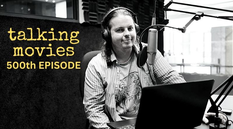 talking movies 500th episode