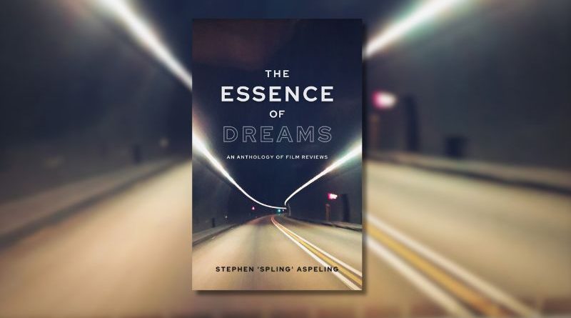 the essence of dreams anthology of film reviews