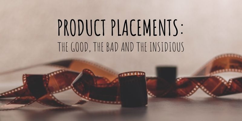 product placements good bad insidious