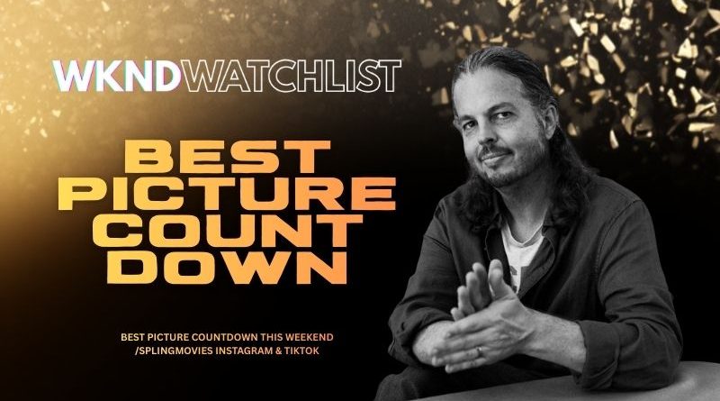 WKNDwatchlist Best Picture Countdown