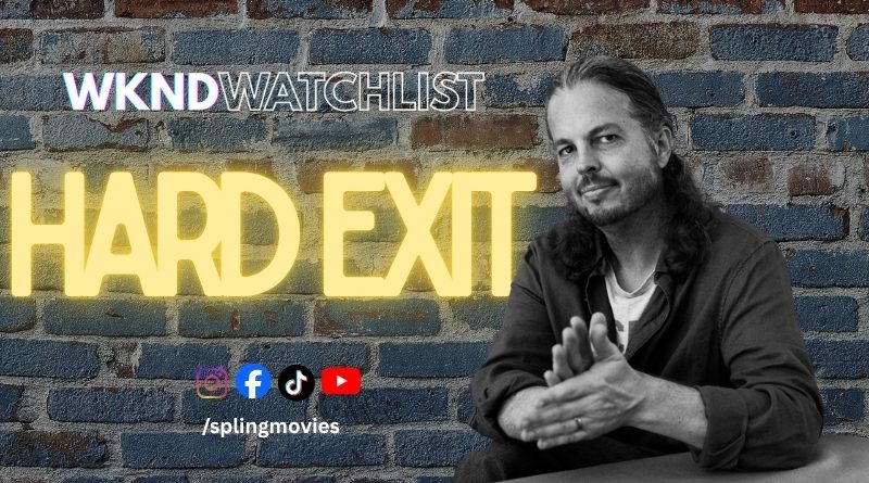 wkndwatchlist hard exit