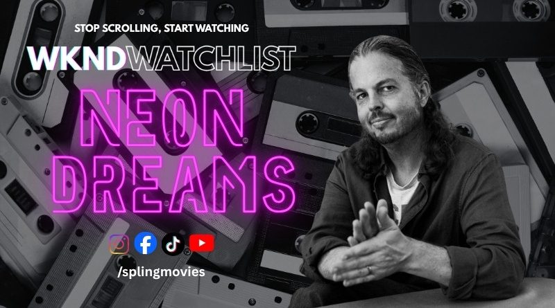 wkndwatchlist neon dreams 80s