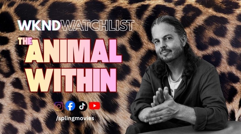wkndwatchlist animal within