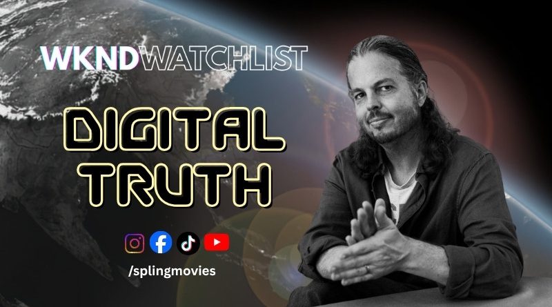 digital truth wkndwatchlist