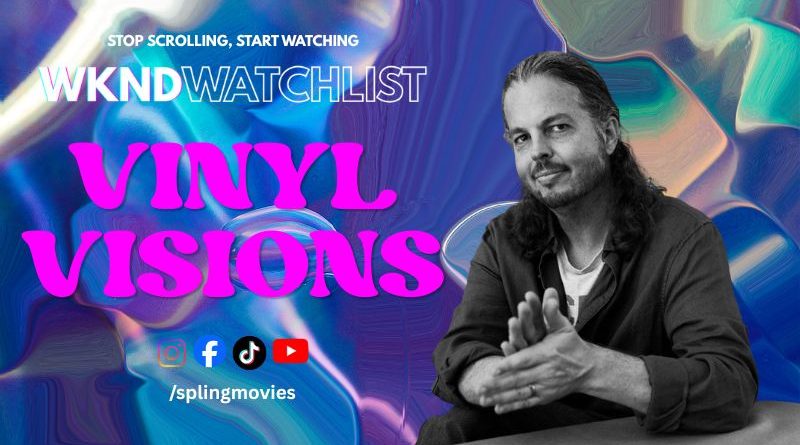 wkndwatchlist vinyl visions